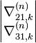 \left| \begin{matrix}
   \nabla_{21,k}^{(n)} \\
   \nabla_{31,k}^{(n)} \\
\end{matrix} \right|