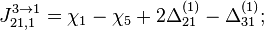 J_{21,1}^{3\to 1} = \chi_{1} - \chi_{5} + 2\Delta_{21}^{(1)} - \Delta_{31}^{(1)};