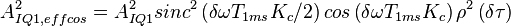 A^2_{IQ1, effcos} = A^2_{IQ1} sinc^2 \left( \delta \omega T_{1ms}  K_c / 2 \right) cos \left( \delta \omega T_{1ms}  K_c  \right)  \rho^2 \left( \delta \tau \right)