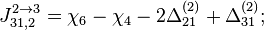 J_{31,2}^{2\to 3} = \chi_{6} - \chi_{4} - 2\Delta_{21}^{(2)} + \Delta_{31}^{(2)};