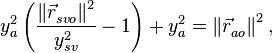 y_{a}^{2}\left( \frac{\left\| \vec{r}_{svo}^{{}} \right\|_{{}}^{2}}{y_{sv}^{2}}-1 \right)+y_{a}^{2}=\left\| \vec{r}_{ao}^{{}} \right\|_{{}}^{2},