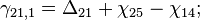 \gamma_{21,1} = \Delta_{21} + \chi_{25} - \chi_{14};